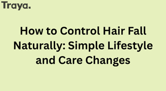 How to Control Hair Fall Naturally in UAE: Remedies, Oils & Lifestyle Tips