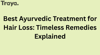 Best Ayurvedic Treatment for Hair Loss: Timeless Remedies Explained