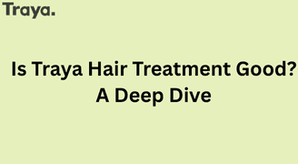 Does Traya Hair Treatment Really Work An Honest Deep Dive