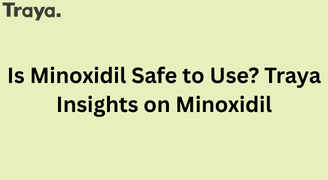 Is Minoxidil Safe to Use Traya Insights on Minoxidil