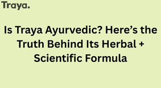 Is Traya Really Ayurvedic The UAE Perspective on Herbs and Science
