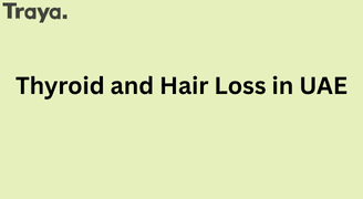 Thyroid and Hair Loss in UAE: Causes, Symptoms & Treatment Options