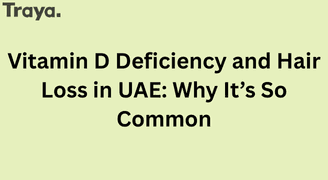 Vitamin D Deficiency and Hair Loss in UAE: Why It’s So Common